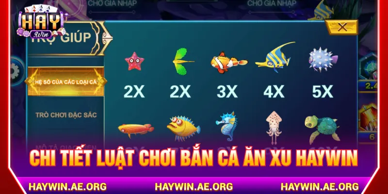 Bắn Cá Ăn Xu Haywin cung cấp luật dễ hiểu cho người mới