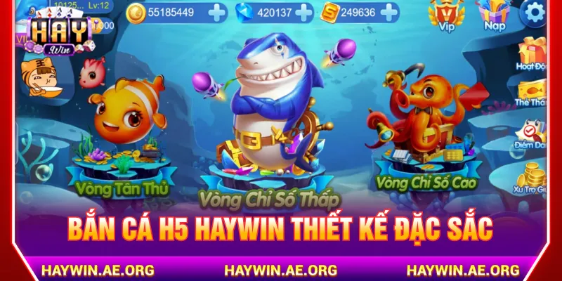 Bắn cá H5 Haywin tạo nên không gian đại dương mới mẻ