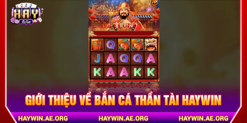 Bắn cá Thần Tài Haywin đem đến sân chơi giải trí lôi cuốn
