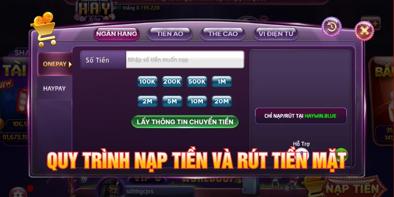 Câu hỏi thường gặp HAYWIN về quy trình nạp và rút tiền