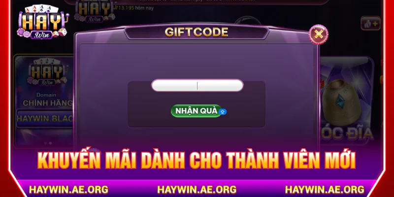 Chương trình khuyến mãi HAYWIN dành cho thành viên mới