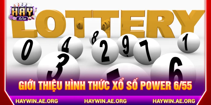 Giao diện xổ số Power 6/55 HAYWIN hiện đại, minh bạch với quỹ thưởng Jackpot tích lũy