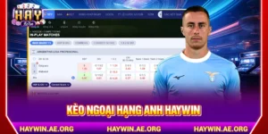 Kèo Ngoại hạng Anh HAYWIN