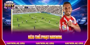 Kèo thẻ phạt HAYWIN