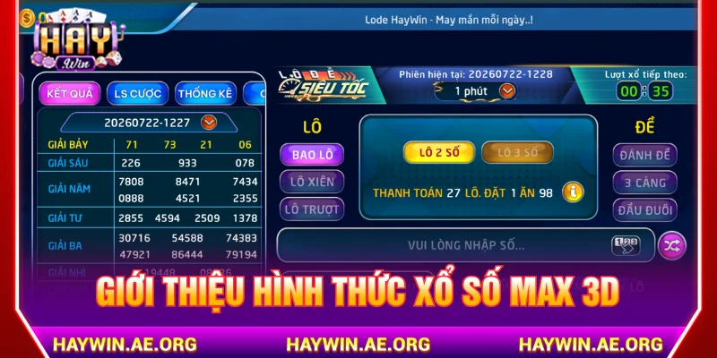 Tham gia xổ số Max 3D HAYWIN với không gian sống động, dễ nhìn